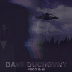 DAVE DUCHOVNY [PROD 5:10]