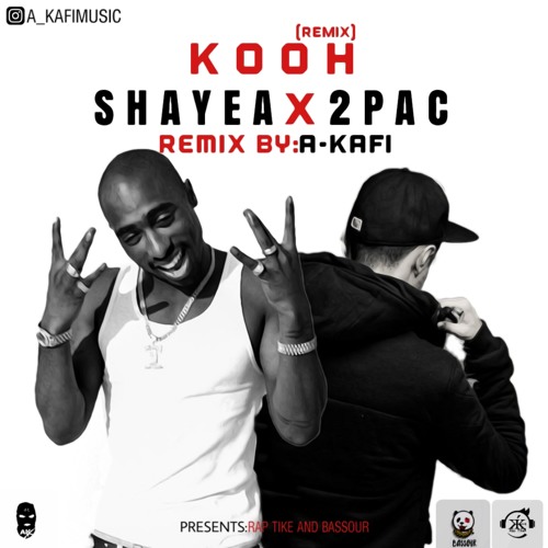 Tupac x Shayea - Kooh ( Remix By A-Kafi )
