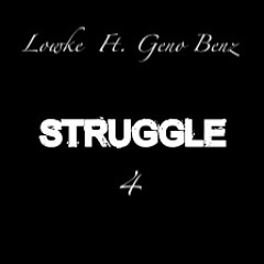 Struggle 4 ft lowke
