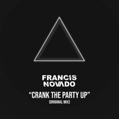Francis Novado - Crank The Party Up (Original Mix)