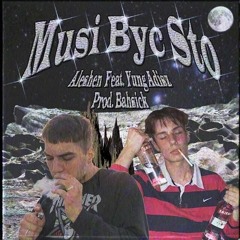 aleshen - Musi Byc Sto feat.yung adisz (prod.BAHsick)