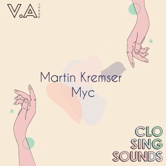 Martin Kremser - Myc [CS 01]