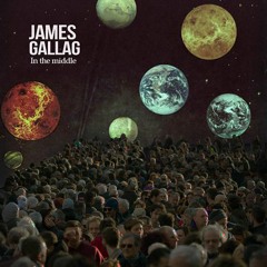 James Gallag - In the middle (Album Snipped/Preview)
