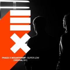 Phace & Misanthrop - Super Low