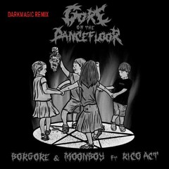 Borgore & MOONBOY - Gore On The Dancefloor ft. Rico Act (Remix)