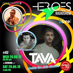 #42/2018-19> HEROES RadioShow LIVE - Special Guest TAVA dj - MATTIA NARCUCCI mc