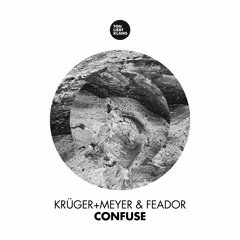 Krüger+Meyer & Feador - Confuse !!! OUT 27.06.19 ON BEATPORT !!!