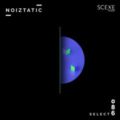 Select 086: Noiztatic