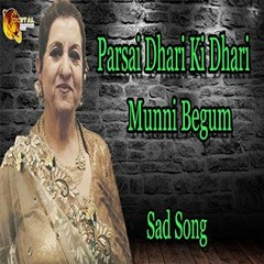Parsai Dhari Ki Dhari | Superhit | Munni Begum