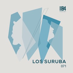 LOS SURUBA. B4 Podcast 071
