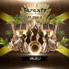 Tarante Groove Machine - Yaleli Ft. Soul J