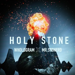 Holy Stone (ft. Mr. Stonerd)