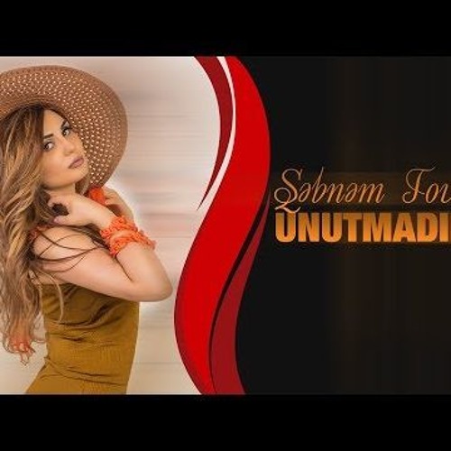 Sebnem Tovuzlu - Unutmadinmi