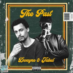 The Past - Dwayne & Jabul (prod. by Dwayne)