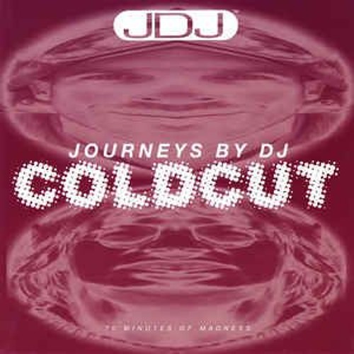 Journeys By DJ's Coldcut 70 Minutes Of Madness