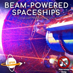 Beam Powered Spaceships (Narration Only)