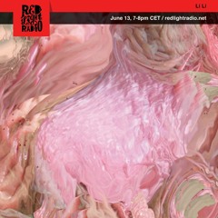 Li Li ~ Red Light Radio 06.06.19