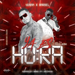 YA ES HORA YOHAN X BARBEL MISTA BOMBO