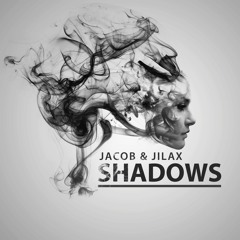Jilax & Jacob - Shadows (Original Mix) [Free Download]