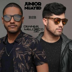 Junior Nuayed & Denner Melgaço (Live Set)#B2BFRIENDS
