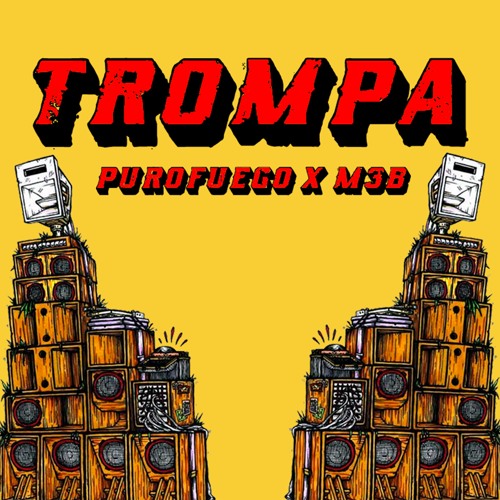 PUROFUEGO x M3B - TROMPA