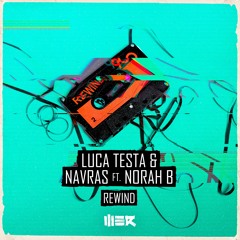 Luca Testa & Navras - Rewind (Feat. Norah B)