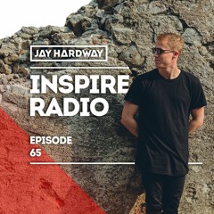 Jay Hardway - Inspire Radio Ep. 65