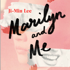 Marilyn and Me, By Ji-min Lee, Read by Megan Affonso