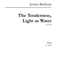 The Tenderness, Light as Water