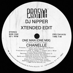 Chanelle - One Man (DJ Nipper Xtended Edit)