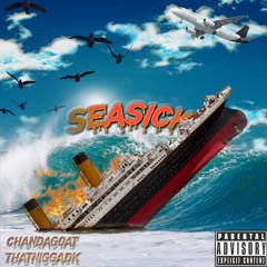 Sea Sick Ft Thatniggadk