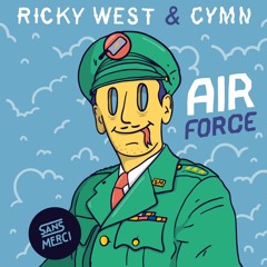 Ricky West & CYMN - AirForce (Ft. LexBlaze)