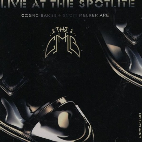 "Live @ The Spotlite" - THE CMB AKA Cosmo Baker And Scott Melker