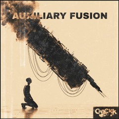 CHACKK - AUXILIARY FUSION (FREE DOWNLOAD)