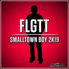 FLGTT - Smalltown Boy 2K19 (Radio Edit)