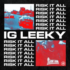 IG Leeky - Risk It All (Prod. By COFFIN)