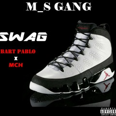 Bart Pablo X MCH -  SWAG (Prod By Magicstick)