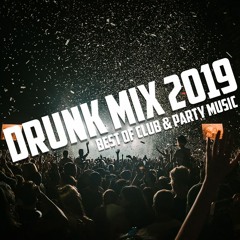 DRUNK Mix 2020 | Best of Club & Party Music | Party MEGAMIX