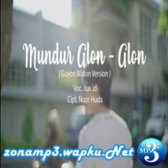 Mundur Alon Alon (Guyon Waton Version)