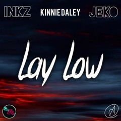 Lay Low (ft. Inkz & Jeko)