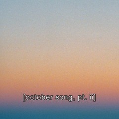 October Song, pt. ii