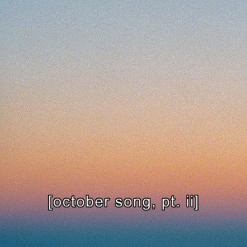 October Song, pt. ii