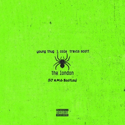 Young Thug - The London Ft. J. Cole & Travis Scott (DJ A.M.G Bootleg)