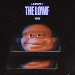 The LOWF (feat. Jayy Grams, Hayelo, & Von Wilda)