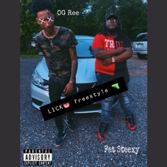 OG REE X STEEXY LICK FREESTYLE