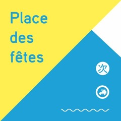 [TSUGI RADIO] Place des Fêtes #71 - Jeudi 27 juin 2019