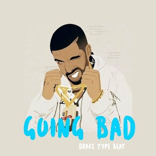 "GOING BAD" prod Bravestarr x Mantra