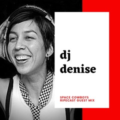DJ Denise (Footnote) RIPEcast Guest Mix