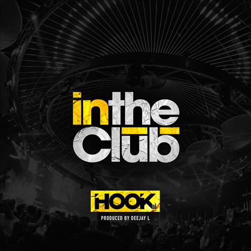 DJ Hook - In The Club (Prod. By Deejay L)