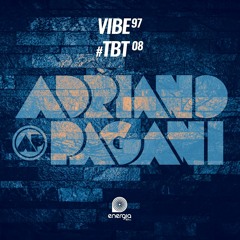 Vibe 97 - #tbt08 com Adriano Pagani